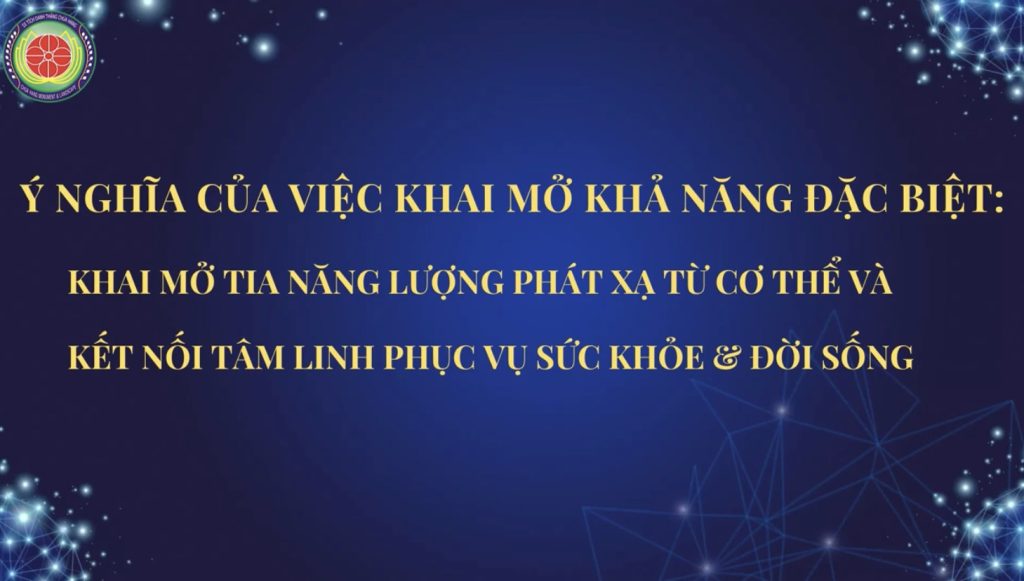 Ý nghĩa của việc khai mở khả năng đặc biệt: Khai mở tia năng lượng phát xạ từ cơ thể và kết nối tâm linh phục vụ sức khỏe & đời sống
